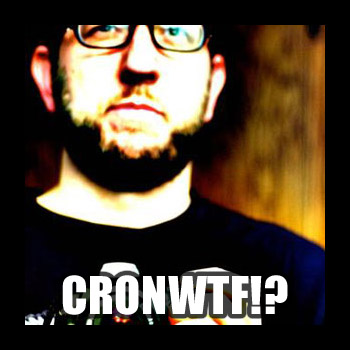 CRONWTF!?